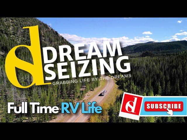 Dream Seizing: RV Life, Big Adventures & Freedom Starts Here