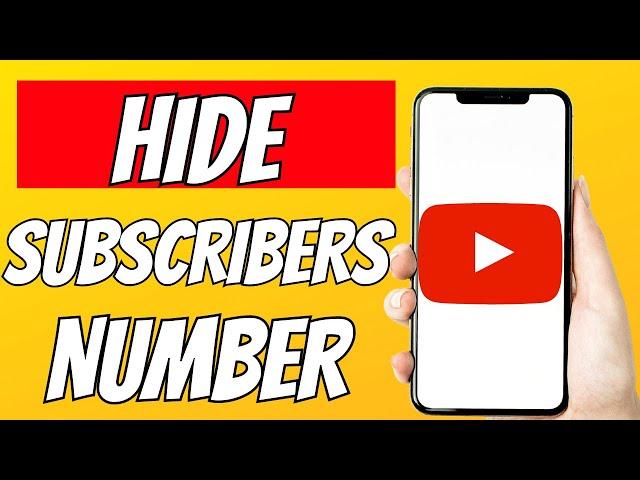 How To HIDE Subscribers Number On YouTube 2023