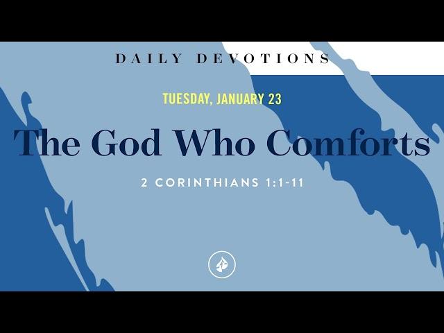 The God Who Comforts – Daily Devotional
