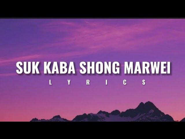 Suk kaba shong marwei (lyrics) || Khasi old song #khasioldsong #khasilyrics