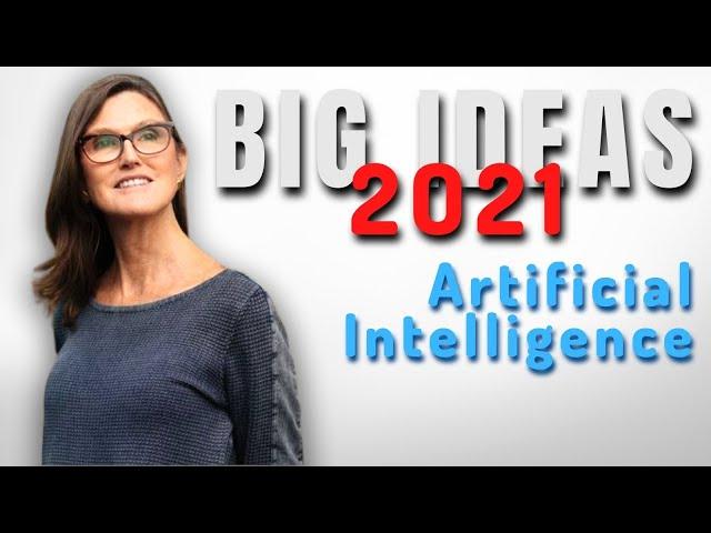 ARK Invest Big Ideas 2021 - The Coming Cycle of AI