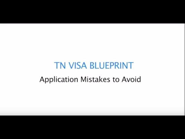 51 TN Visa Application Mistakes To Avoid - TN Visa Blueprint