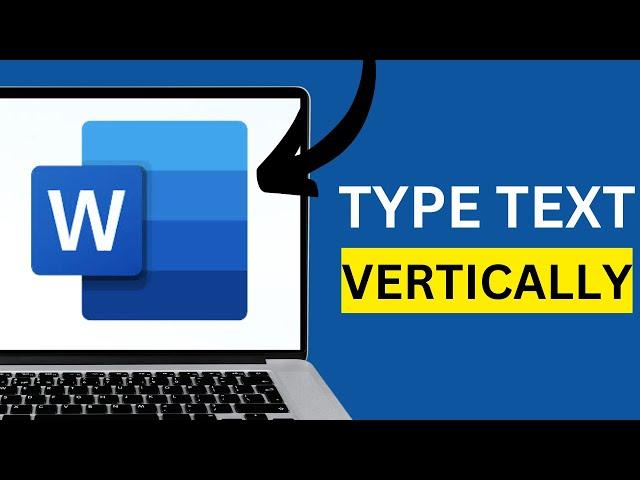 How to Type Text Vertically in Word