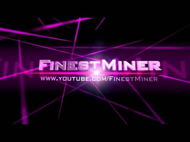 FinestMiners Intro