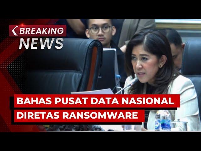 BREAKING NEWS - DPR, Menkominfo & Kepala BSSN Bahas Pusat Data Nasional Diretas Ransomware