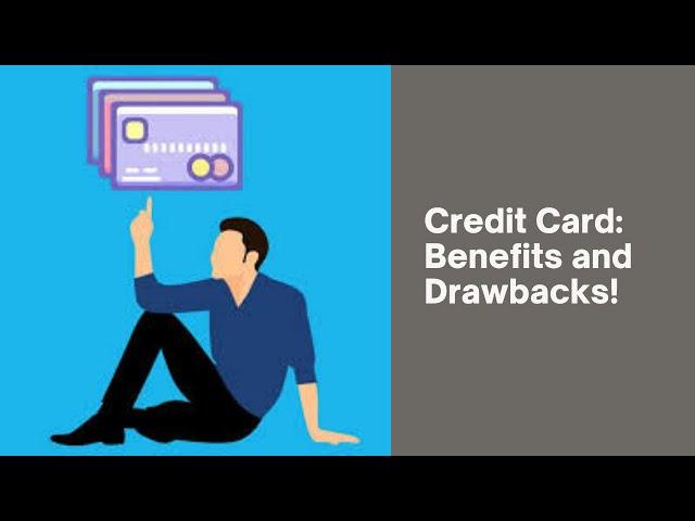 Credit Cards: Benefits and Drawbacks (Credit Education)