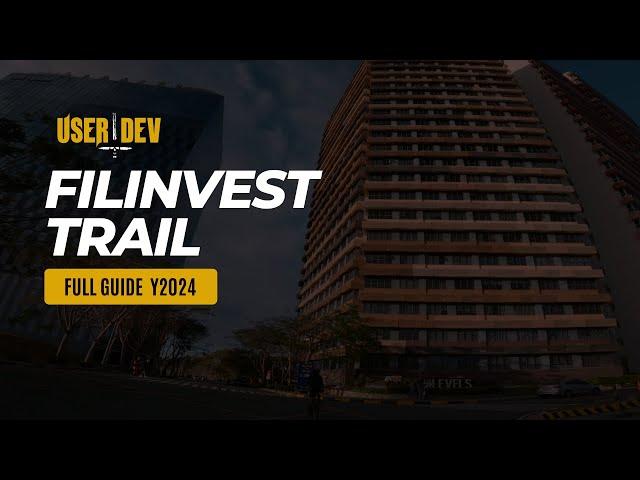 Filinvest Trail - Full Guide y2024  Trail Chill Music 4k