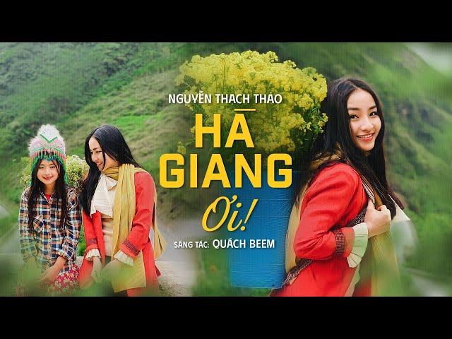 HÀ GIANG ƠI (St: Quách Beem) - NGUYỄN THẠCH THẢO