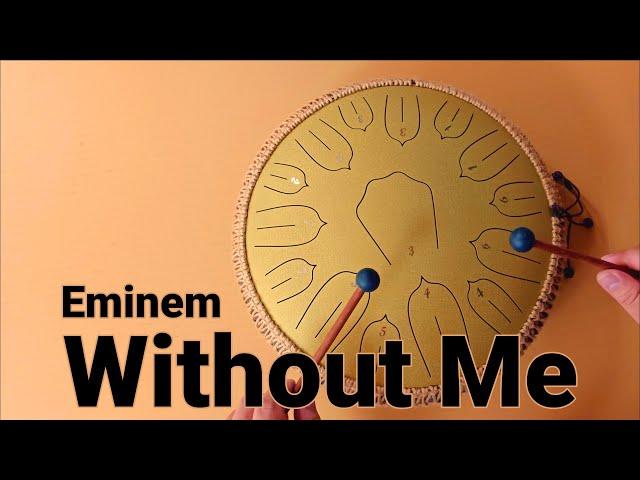 Without Me (Eminem) - Steel Tongue drum cover with tabs