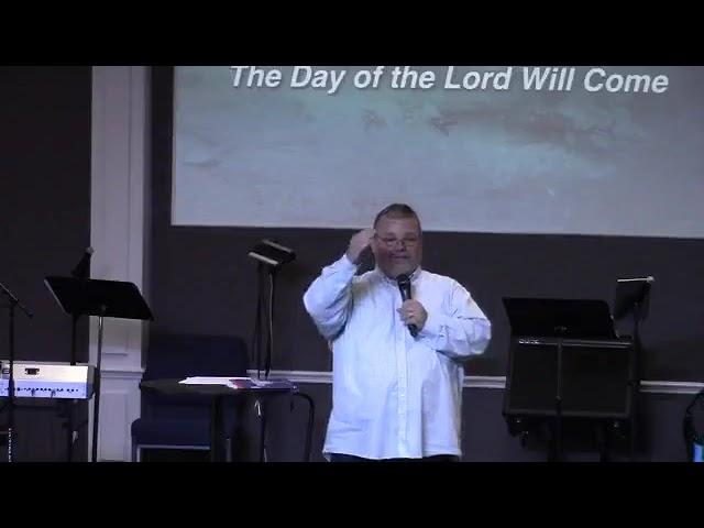 The Day of the Lord Will Come - DeWayne Hamby, Oct. 16, 2022