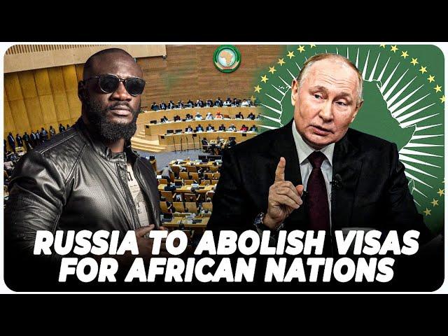 RUSSIA WILL SCRAP VISAS FOR AFRICANS