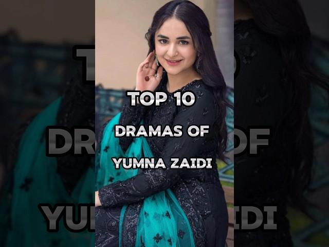 Top 10 Dramas Of Yumna Zaidi  #shortvideo #pakistanidrama #shorts