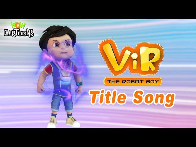 Vir The Robot Boy | Official Title Song @Vir-TheRobotBoyOfficial