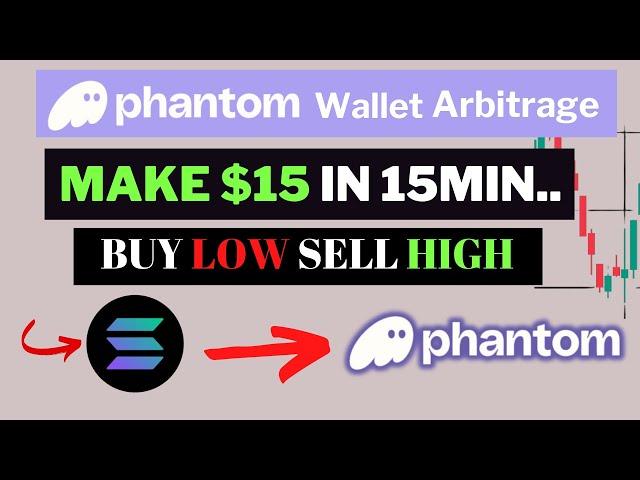 I Made Phantom Wallet Arbitrage So Easy - Claim $15 Every 15min