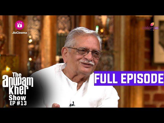 The Anupam Kher Show | Episode 13 | Rabindranath Tagore थे Gulzar की Inspiration!