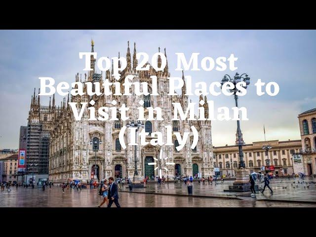 Top 20 Tourist Attractions in Milan (Italy)- Pandey Tourism