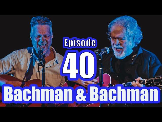 Somebody That I Used to Know  | Bachman & Bachman 40