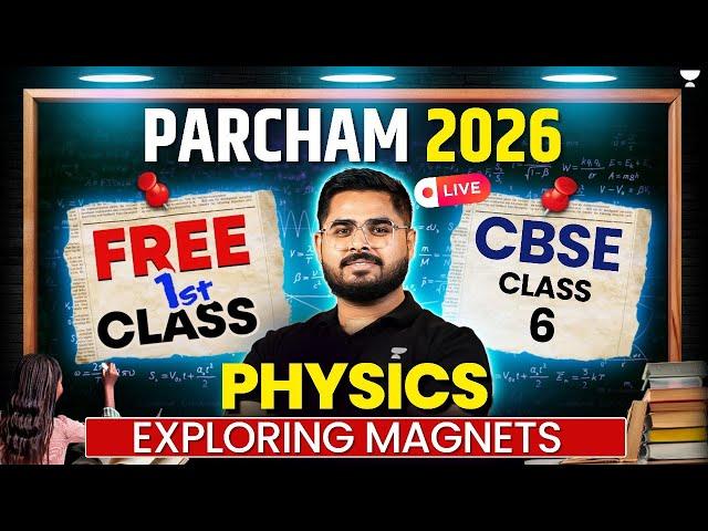 CBSE Class 6 Science: Exploring Magnets | 1st Free Demo Class by Tanmay Sir | PARCHAM 2026 Batch