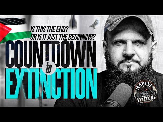 Countdown to Extinction | Maulvi with and Attitude