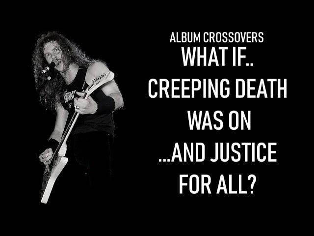 What If Creeping Death was on ...And Justice for All? | Album Crossovers