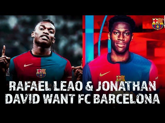 Rafael Leao & Jonathan David Are “Dying” To Join FC Barcelona: Flick Wants To Turn Leao To A Monster