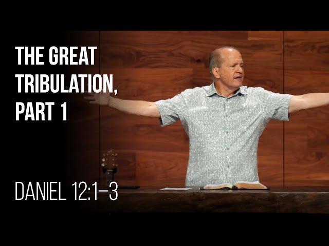 The Great Tribulation, Part 1