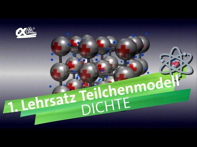 Teilchenmodell, erster Lehrsatz | alpha Lernen erklärt Physik