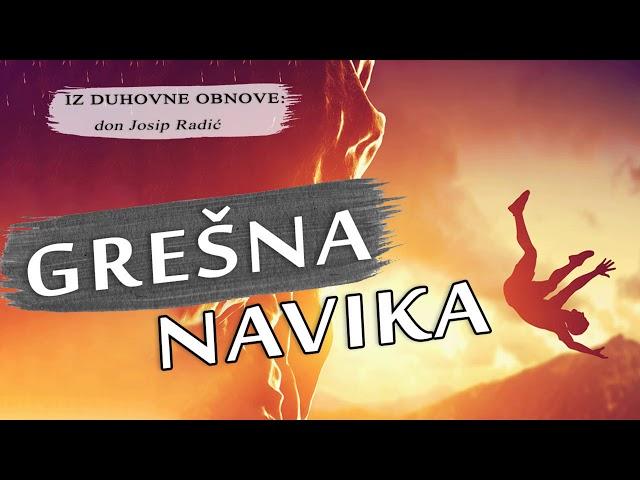 GREŠNA NAVIKA