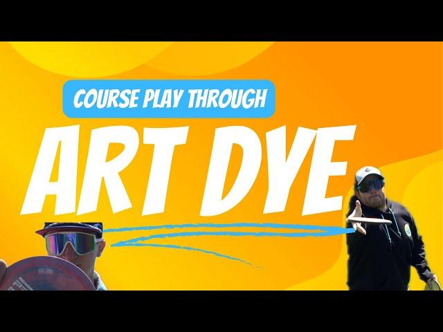 Art Dye Disc Golf Course PlayThrough