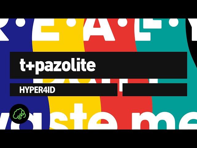 t+pazolite - HYPER4ID