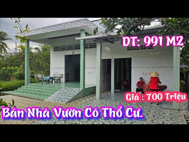 TẬP 2335:(Đã BÁN)Nhà Vườn Miền Tây Có THỔ CƯ,Đường xe Ôtô:991M2,Giá:700Triệu