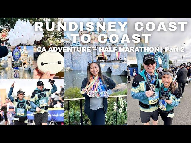 DISNEYLAND HALF MARATHON VLOG | California Adventure + Coast to Coast Challenge | Part 2