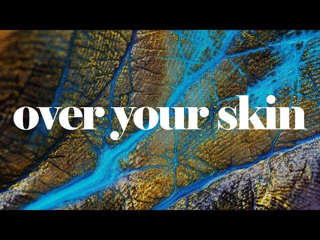 Over Your Skin (2017)