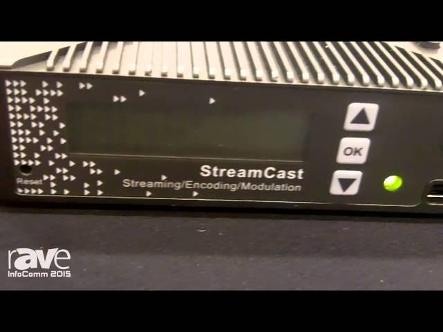 InfoComm 2015: Sencore Features StreamCast Network Encoding, Modulating and Streaming