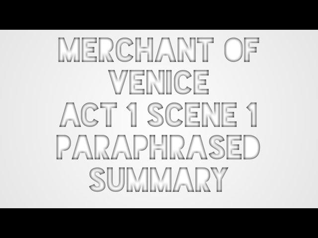 Class 9 ICSE | English Drama | Merchant Of Venice | Act 1 | Scene 1 | Paraphrased Summary |