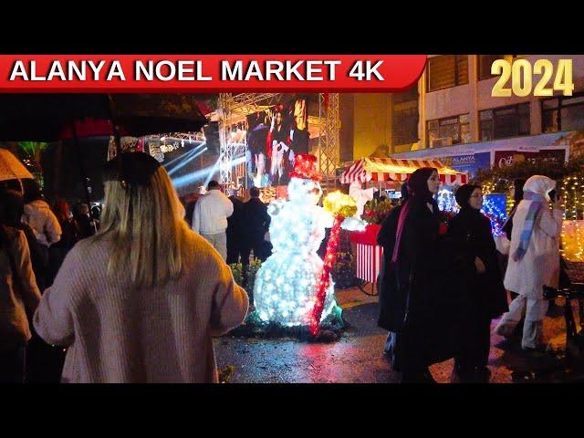 ALANYA NOEL MARKET 2024 DECEMBER ! ALANYA ANTALYA TURKEY HOLIDAY TURKEY TRAVEL 4K VIDEO