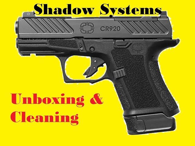 Shadow Systems CR920 Combat Unboxing, Inspection, and Cleaning