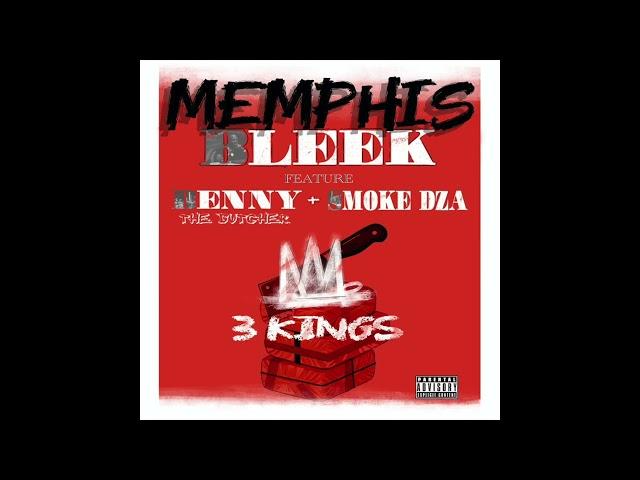 Memphis Bleek, Smoke DZA & Benny The Butcher - 3 Kings (AUDIO)