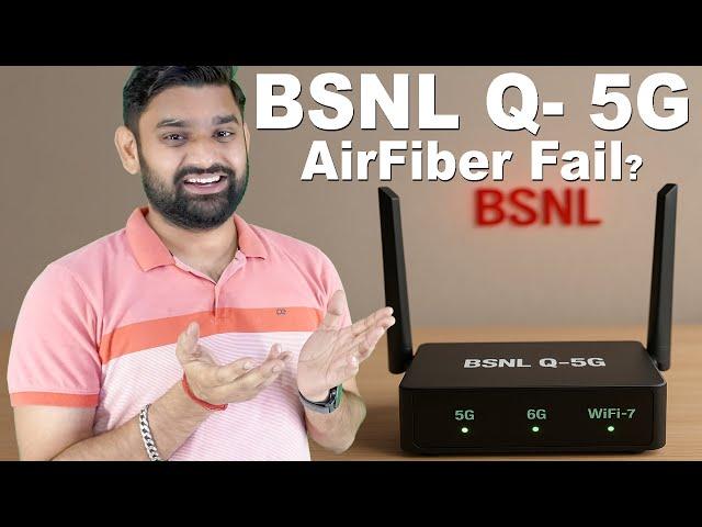 Failed: BSNL Quantum 5G AirFiber?