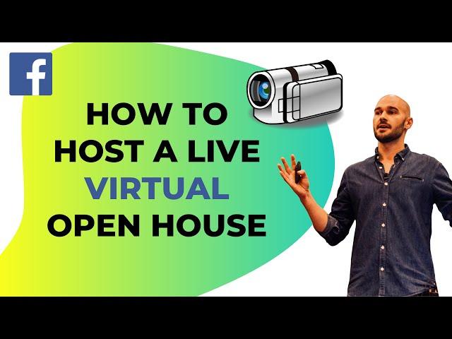 How to Host a Facebook LIVE Virtual Open House that Generates Leads