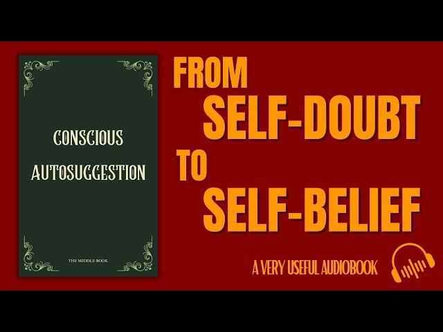 Conscious Autosuggestion Unlocks Your True Potential