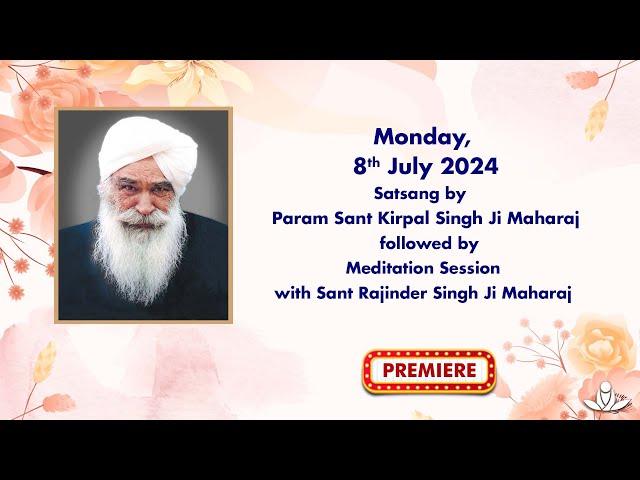 Satsang By Sant Kirpal Singh Ji Maharaj - July 08, 2024