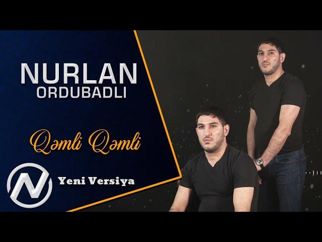 Nurlan Ordubadli - Qemli Qemli 2021 (Yeni Versiya)