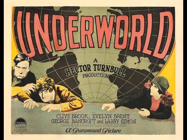 Underworld ,1927 starring George Bancroft, Clive Brook & Evelyn Brent