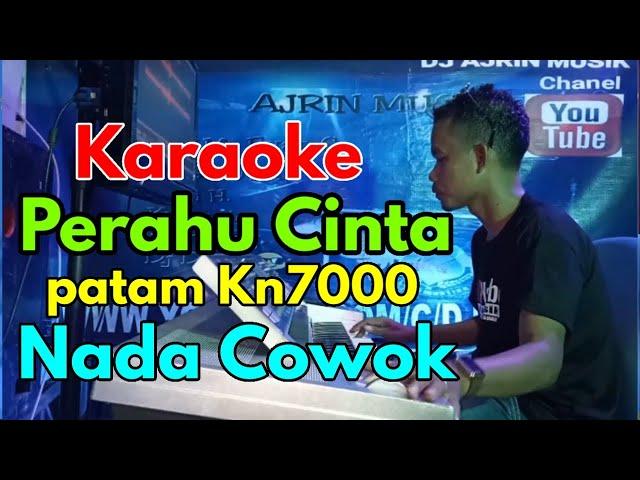 PERAHU CINTA  KARAOKE  PATAM KARO KN7000   NADA PRIA