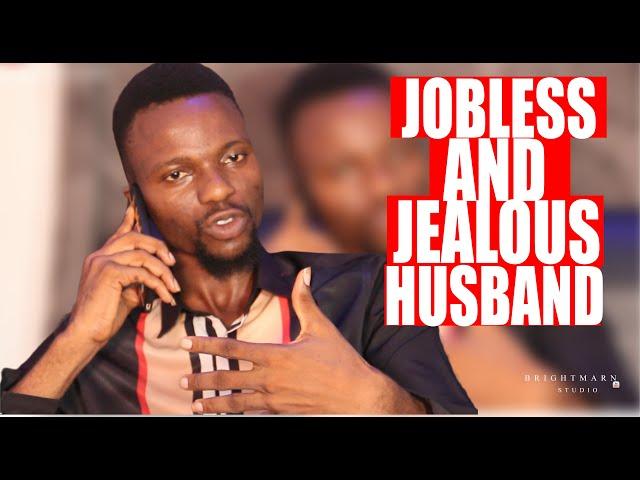 JOBLESS HUSBAND GET JEALOUS OVER WIFE FINANCES brightmarn studios