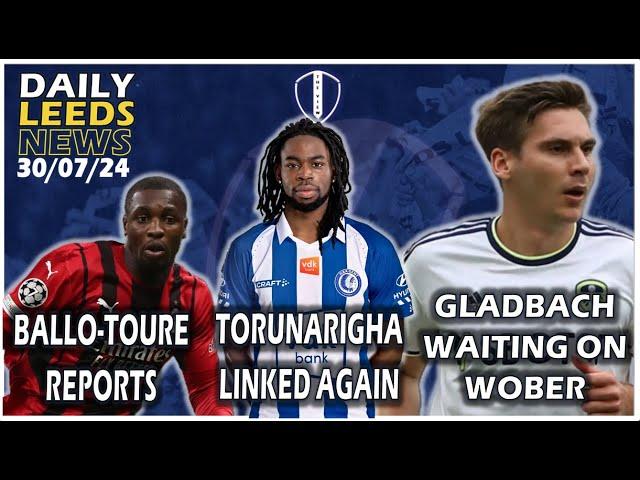 Gladbach Waitin on Wober | Sara Update | Ukrainian Wonder Kid | Ballo-Toure Sale | Torunarigha Link