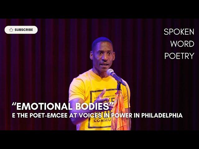 E the Poet-Emcee -  "Emotional Bodies" @ Voices In Power | Spoken Word Poetry