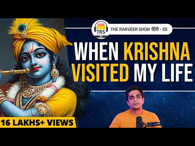 Regular Interaction With Bhagawan Krishna - My Honest Experience | The Ranveer Show हिंदी 50