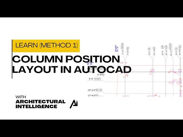 "Mastering Column Positioning in AutoCAD: Tips & Techniques | ARCHITECTURAL INTELLIGENCE" (METHOD-1)